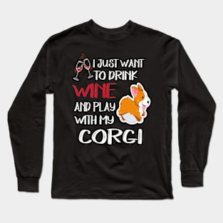 I Want Just Want To Drink Wine (120) Long Sleeve T-Shirt